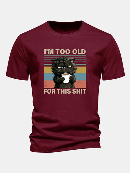 Camiseta de algodão preta de corte regular com estampa de gato preto “Estou velho demais para essa merda”