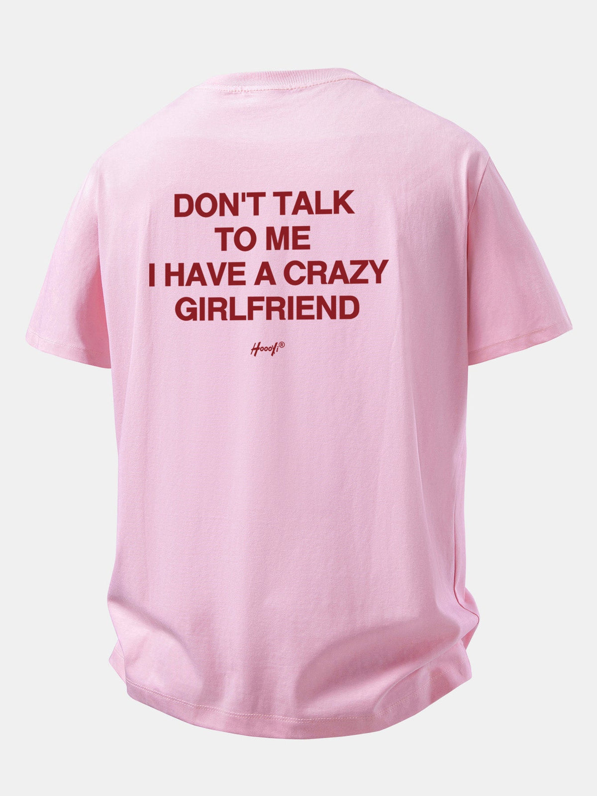 Camiseta de algodão de corte confortável com estampa nas costas “Não fale comigo, tenho uma namorada maluca”